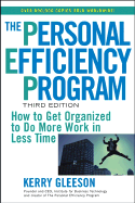 The Personal Efficiency Program: How to Get Organized to Do More Work in Less Time - Gleeson, Kerry