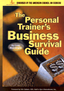 The Personal Trainer's Business Survival Guide