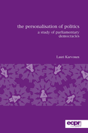 The Personalisation of Politics: A Study of Parliamentary Democracies