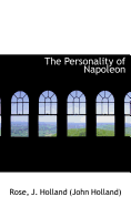 The Personality of Napoleon - J Holland (John Holland), Rose