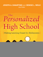 The Personalized High School: Making Learning Count for Adolescents