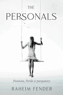 The Personals: Passions, Perils & Purgatory