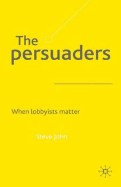 The Persuaders: When Lobbyists Matter