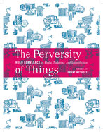 The Perversity of Things: Hugo Gernsback on Media, Tinkering, and Scientifiction Volume 52
