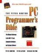 The Peter Norton PC Programmer's Bible: The Ultimate Reference to the IBM PC and Compatible Hardware and Systems Software
