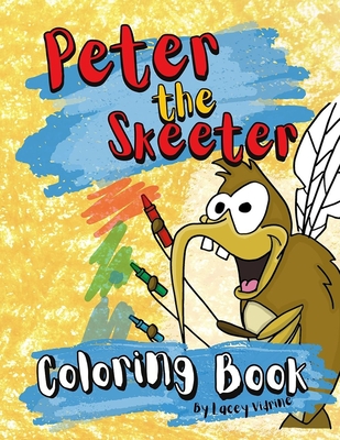 The Peter the Skeeter Coloring Book - Vidrine, Lacey M