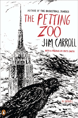 The Petting Zoo - Carroll, Jim, and Smith, Patti (Preface by)