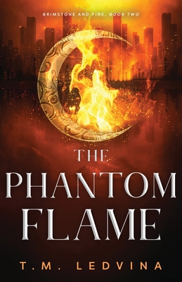 The Phantom Flame - Ledvina, T M