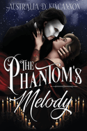 The Phantom's Melody: A Phantom of the Opera retelling