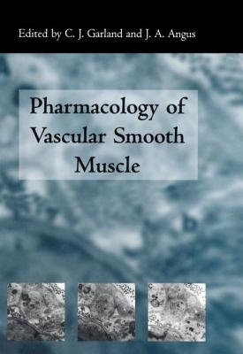 The Pharmacology of Vascular Smooth Muscle - Garland, C J