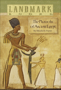 The Pharoahs of Ancient Egypt
