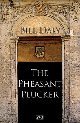 The Pheasant Plucker - Daly, Bill