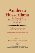 The Phenomenology of Man and of the Human Condition: Individualisation of Nature and the Human being Part I. Plotting the Territory for Interdisciplinary Communication