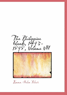 The Philippine Islands, 1493-1898, Volume VII