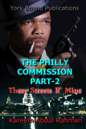 The Philly Commission Part-2: These Streets R' Mine