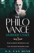 The Philo Vance Murder Cases: 5-The Garden Murder Case & the Kidnap Murder Case - Van Dine, S S