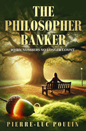 The Philosopher Banker: When Numbers No Longer Count