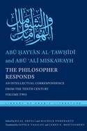 The Philosopher Responds: An Intellectual Correspondence from the Tenth Century, Volume Two
