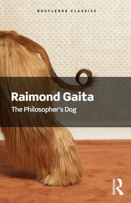 The Philosopher's Dog - Raimond Gaita