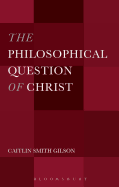 The Philosophical Question of Christ