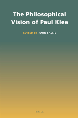 The Philosophical Vision of Paul Klee - Sallis, John (Editor)