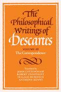 The Philosophical Writings of Descartes: Volume 3, the Correspondence