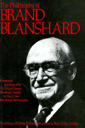 The Philosophy of Brand Blanshard, Volume 15 - Blanshard, Brand, and Schilpp, Paul Arthur (Editor)
