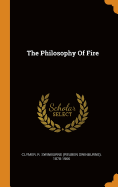 The Philosophy of Fire