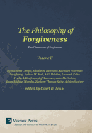 The Philosophy of Forgiveness: New Dimensions of Forgiveness