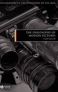 The Philosophy of Motion Pictures