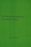 The Philosophy of Mull &#7778;adr (&#7778;adr Al-D+n Al-Shirz+)
