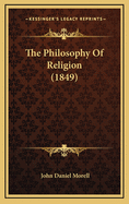 The Philosophy of Religion (1849)