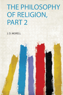 The Philosophy of Religion, Part 2