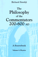 The Philosophy of the Commentators, 200-600 AD, a Sourcebook: Logic and Metaphysics