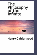 The Philosophy of the Infinite