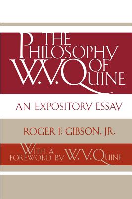 The Philosophy of W.V. Quine - Gibson, Roger F, Jr.