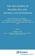 The Philosophy of Wilfrid Sellars: Queries and Extensions: Papers Deriving from and Related to a Workshop on the Philosophy of Wilfrid Sellars Held at Virginia Polytechnic Institute and State University 1976