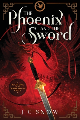 The Phoenix and the Sword - Snow, J C