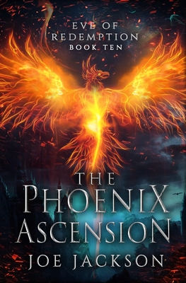 The Phoenix Ascension - Jackson, Joe