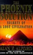 The Phoenix Solution: Secrets of a Lost Civilisation