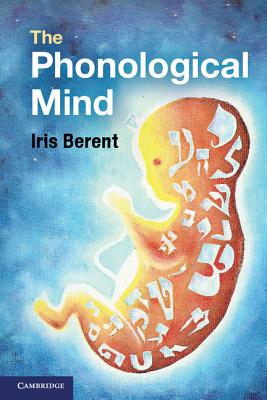 The Phonological Mind - Berent, Iris