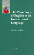 The Phonology of English as an International Language: New Models, New Norms, New Goals