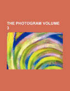 The Photogram; Volume 3