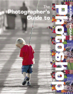 The Photographer's Guide to Photoshop - Thomas, Barrie