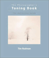 The Photographer's Toning Book: The Definitive Guide