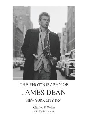 The Photography of James Dean - Landau, Martin (Contributions by), and Quinn, Charles P