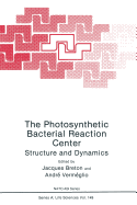 The Photosynthetic Bacterial Reaction Center: Structure and Dynamics - Breton, J.