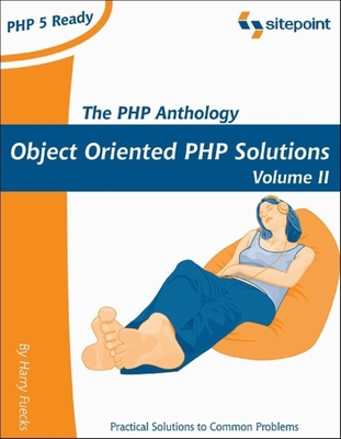 The PHP Anthology: Applications - Fuecks, Harry, and Yank, Kevin, and Laidlaw, Georgiana (Editor)