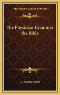 The Physician Examines the Bible