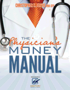 The Physician's Money Manual